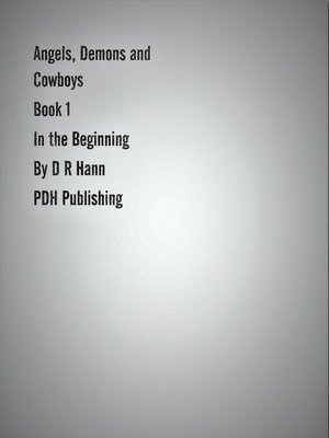 cover image of Angels, Demons and Cowboys Book 1 In the Beginning
